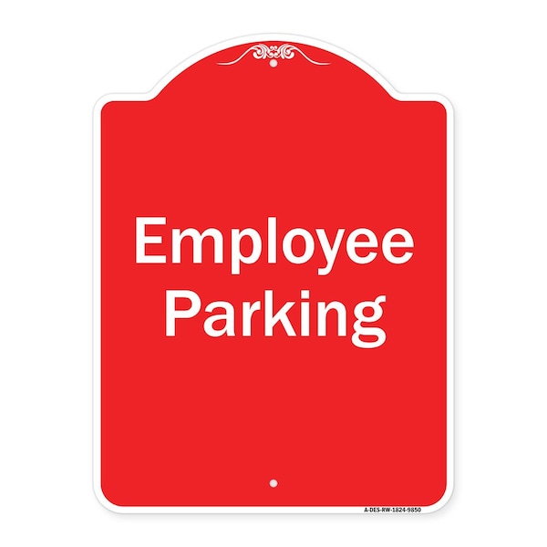 Designer Series Employee Parking, Red & White Heavy-Gauge Aluminum Sign, 24" x 18", RW-1824-9850